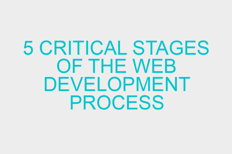 5 critical stages of the web development process