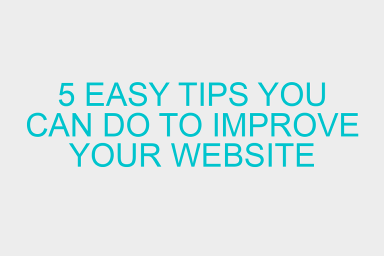 5 easy tips you can do to improve your website design (and performance)