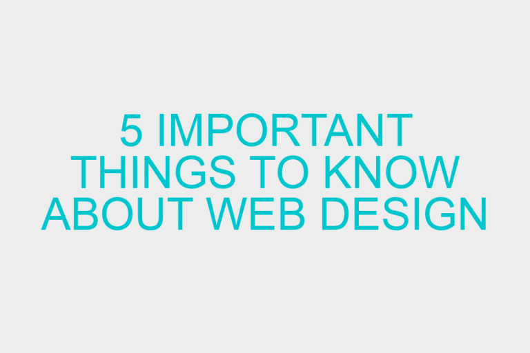 5 important things to know about web design