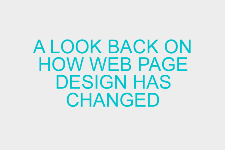 A Look Back on How Web Page Design Has Changed
