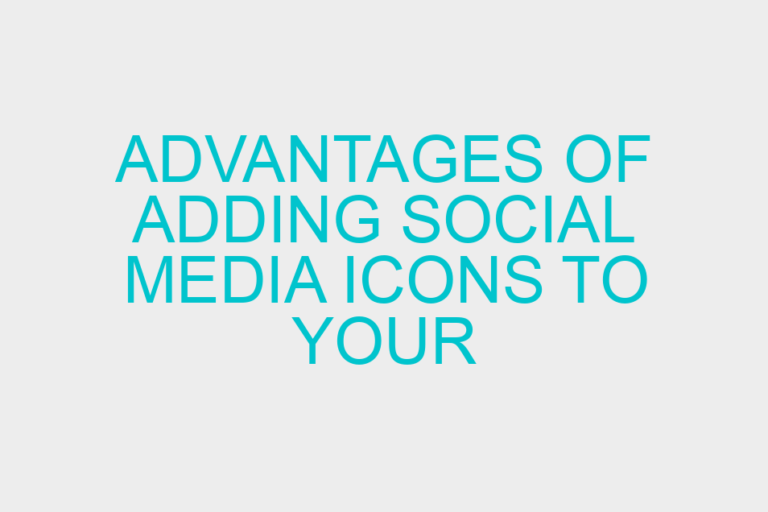 Advantages of Adding Social Media Icons to your Website