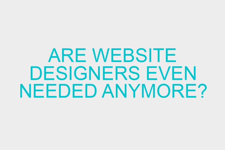 Are website designers even needed anymore?