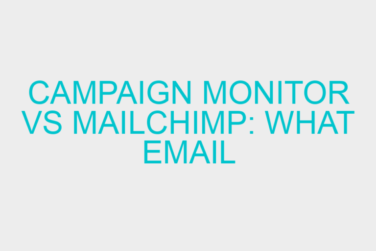 Campaign Monitor vs MailChimp: What Email Marketing System is Better?