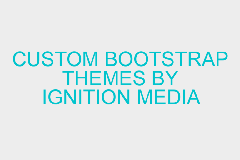 Custom Bootstrap Themes by Ignition Media
