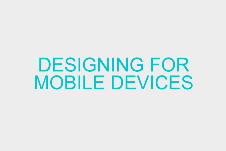 Designing for Mobile Devices