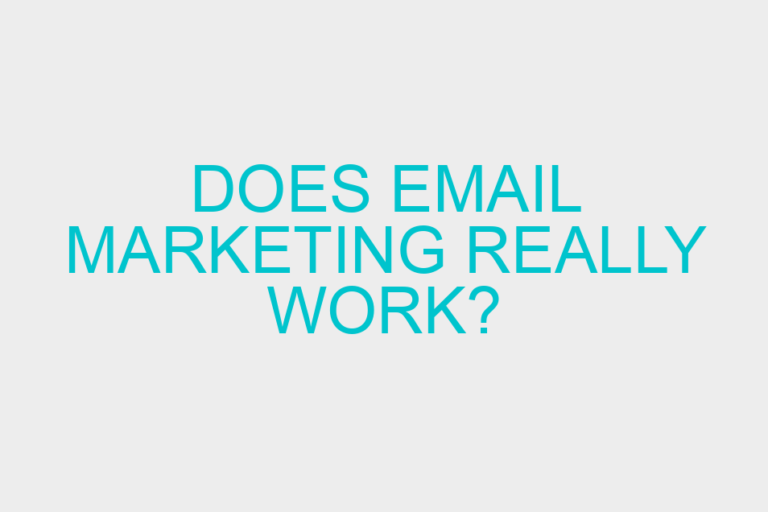 Does Email Marketing Really Work?