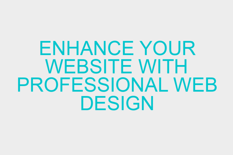 Enhance your website with professional web design