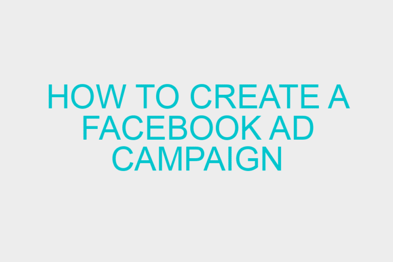 How to Create A Facebook Ad campaign