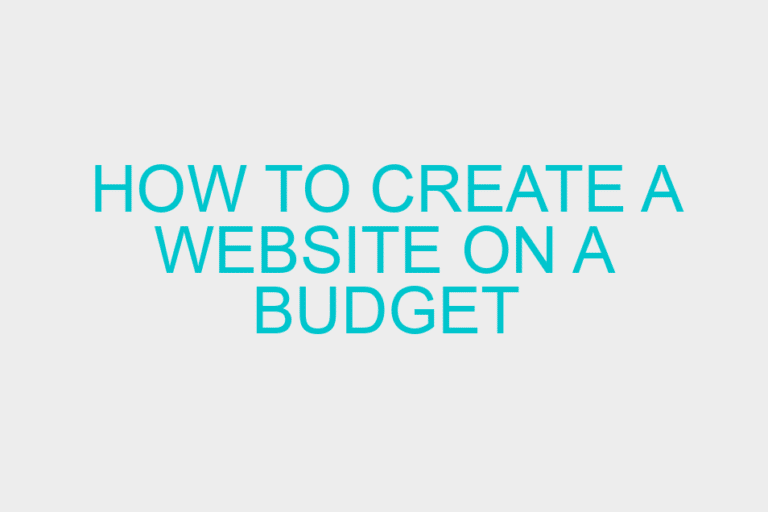 How to create a website on a budget