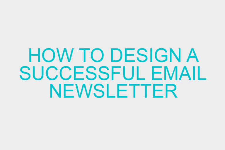 How To Design A Successful Email Newsletter