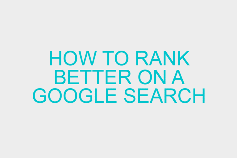 How to rank better on a Google Search