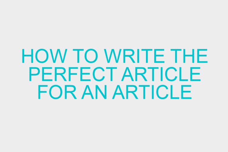 How to Write the Perfect Article for an Article Submission Website