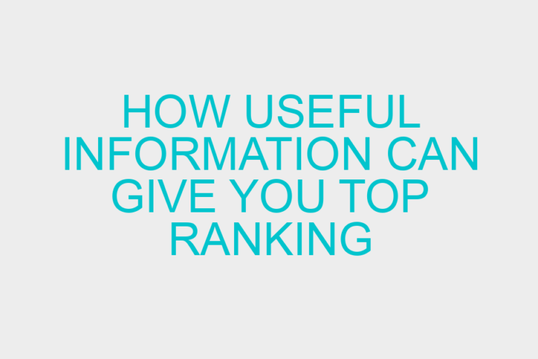 How Useful Information can give you Top Ranking