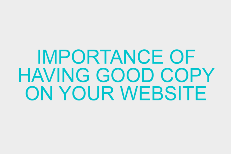 Importance of Having Good Copy on Your Website