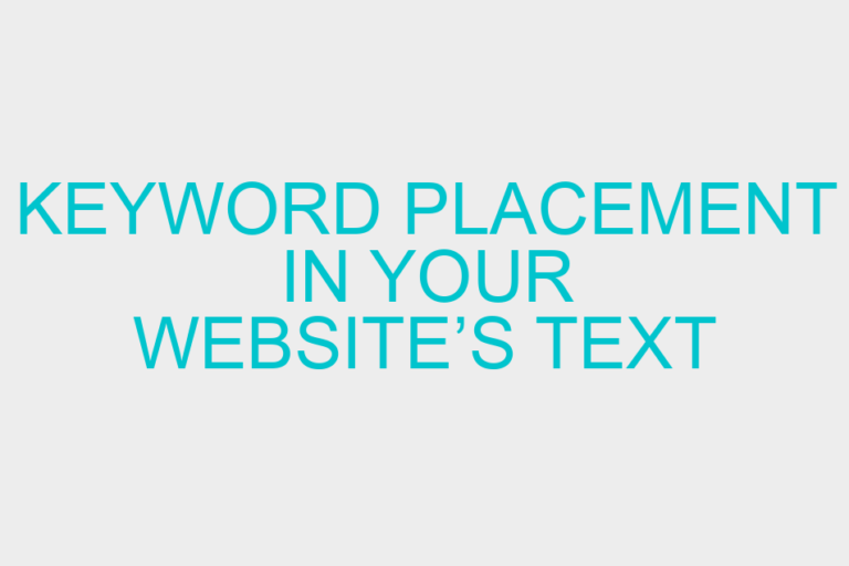 Keyword Placement in your Website’s Text