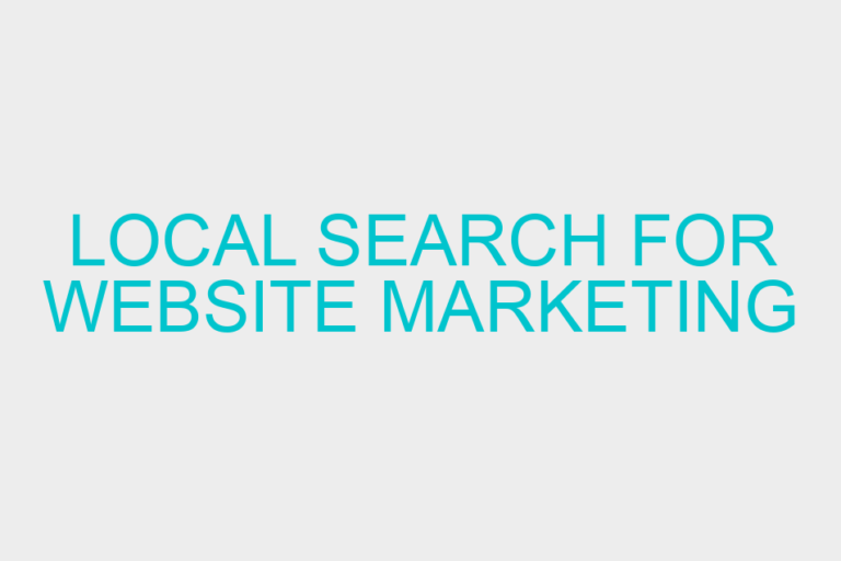 Local Search For Website Marketing