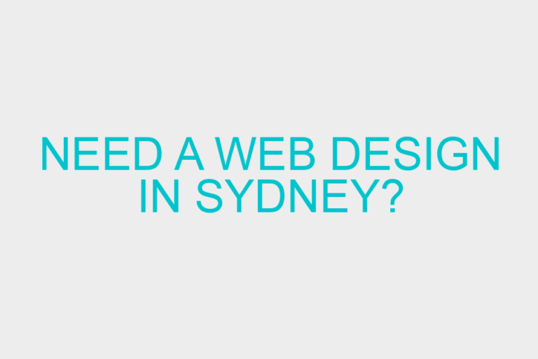 Need a Web Design in Sydney?