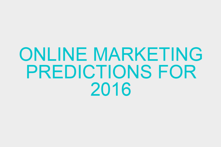 Online Marketing Predictions for 2016