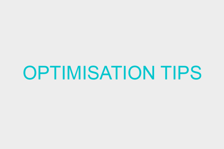 Optimisation Tips