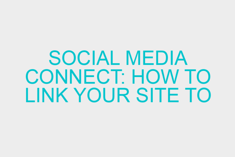 Social Media Connect: How to Link Your Site to Facebook and Facebook to Twitter