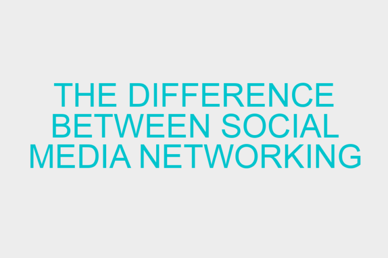 The Difference between Social Media Networking and Social Media Marketing