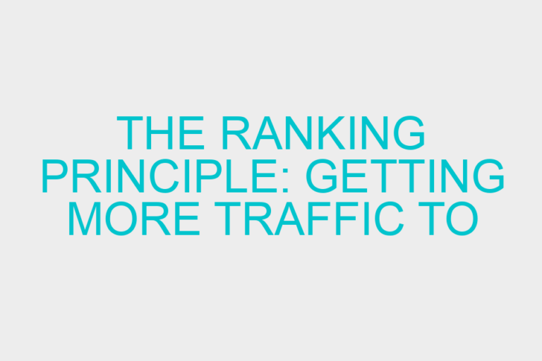 The Ranking Principle: Getting More Traffic to your Website