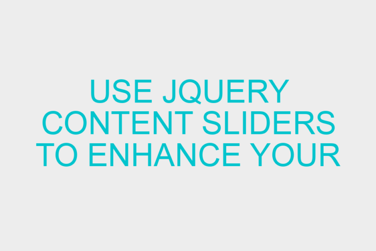 Use jQuery Content Sliders to Enhance Your Website’s Homepage