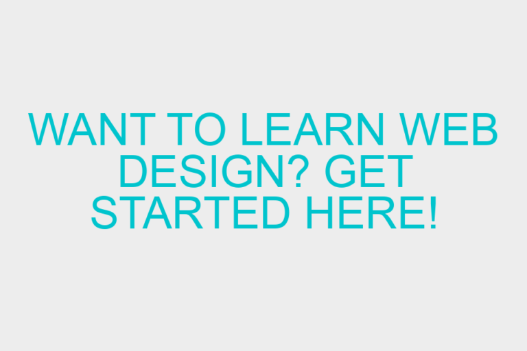 Want to Learn Web Design? Get started here!