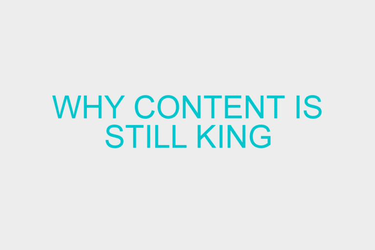 Why Content is Still King